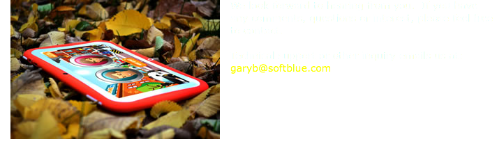 ﷯We look forward to hearing from you. If you have any comments, questions or interest, please feel free to contact.  Technical support or other inquiry emails us at:
garyb@softblue.com 